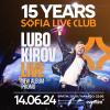 Любо Киров празнува 15-тия рожден ден на Sofia Live Club със специален концерт